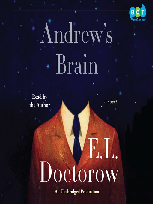 Détails du titre pour Andrew's Brain par E.L. Doctorow - Disponible